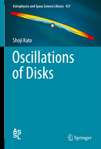 Oscillations of Disks (Astrophysics and Space Science Library #437) book cover by Shoji Kato
