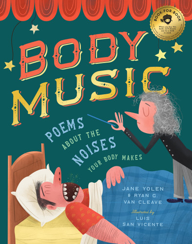 Body Music: Poems About the Noises Your Body Makes book cover by Jane Yolen, Ryan G. Van Cleave