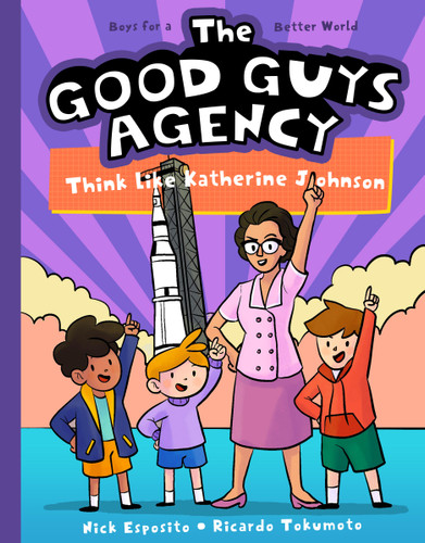 The Good Guys Agency: Think Like Katherine Johnson book cover by Nick Esposito
