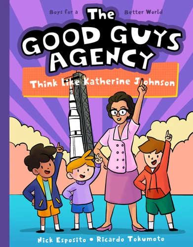 The Good Guys Agency: Think Like Katherine Johnson book cover by Nick Esposito