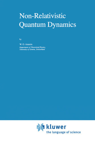 Non-Relativistic Quantum Dynamics (Mathematical Physics Studies #2) book cover by W.O. Amrein
