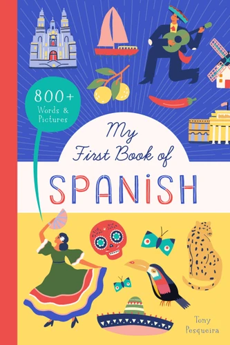 My First Book of Spanish: 800+ Words & Pictures (Little Library of Languages #4) book cover by Tony Pesqueira