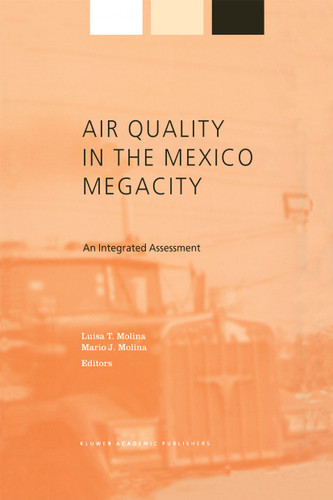 Air Quality in the Mexico Megacity: An Integrated Assessment (Alliance for Global Sustainability Bookseries #2) book cover by 