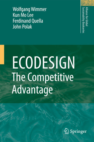 ECODESIGN -- The Competitive Advantage (Alliance for Global Sustainability Bookseries #18) book cover by Wolfgang Wimmer, Kun Mo LEE, Ferdinand Quella, John Polak