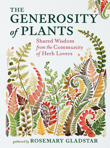 The Generosity of Plants: Shared Wisdom from the Community of Herb Lovers book cover by Rosemary Gladstar
