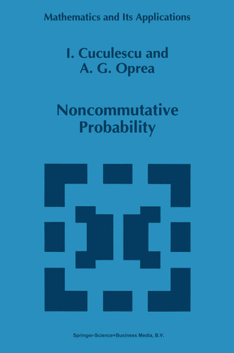 Noncommutative Probability (Mathematics and Its Applications #305) book cover by I. Cuculescu, A.G. Oprea
