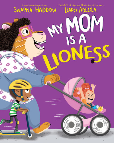 My Mom is a Lioness book cover by Swapna Haddow