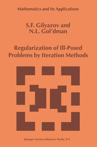 Regularization of Ill-Posed Problems by Iteration Methods (Mathematics and Its Applications #499) book cover by S.F. Gilyazov, N.L. Gol'dman