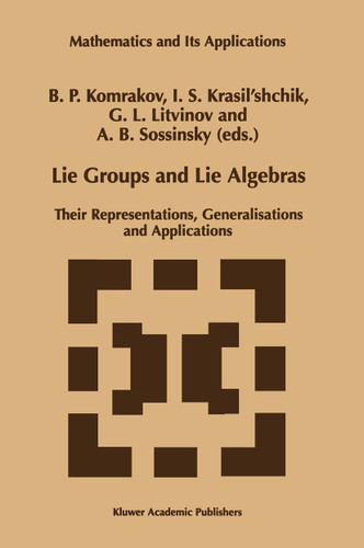 Lie Groups and Lie Algebras: Their Representations, Generalisations and Applications (Mathematics and Its Applications #433) book cover by 