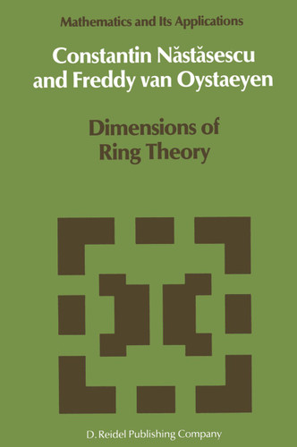 Dimensions of Ring Theory (Mathematics and Its Applications #36) book cover by C. Nastasescu, Freddy van Oystaeyen