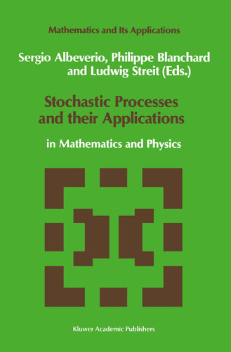 Stochastic Processes and their Applications: in Mathematics and Physics (Mathematics and Its Applications #61) book cover by 