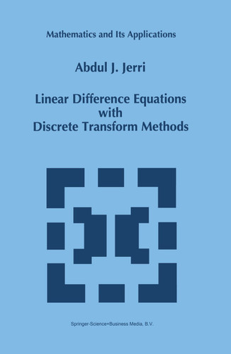 Linear Difference Equations with Discrete Transform Methods (Mathematics and Its Applications #363) book cover by A.J. Jerri
