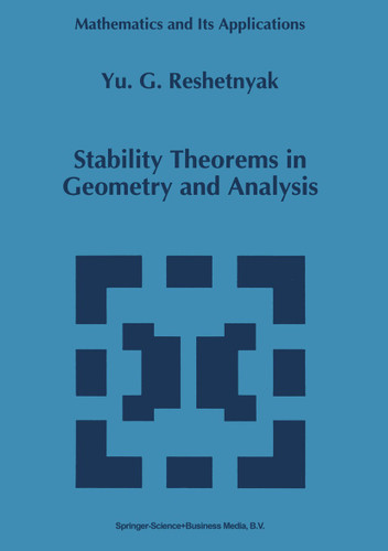 Stability Theorems in Geometry and Analysis (Mathematics and Its Applications #304) book cover by Yu.G. Reshetnyak