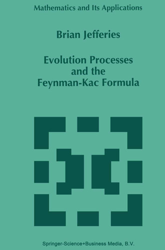 Evolution Processes and the Feynman-Kac Formula (Mathematics and Its Applications #353) book cover by Brian Jefferies