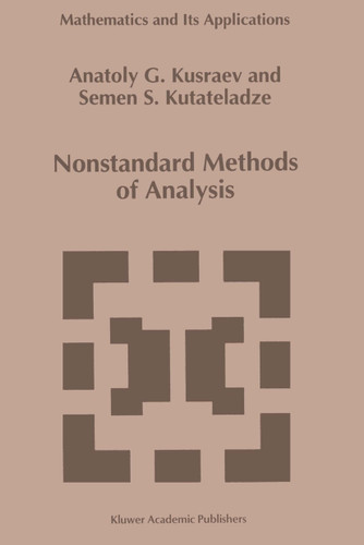 Nonstandard Methods of Analysis (Mathematics and Its Applications #291) book cover by A.G. Kusraev, Semën Samsonovich Kutateladze