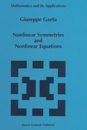 Nonlinear Symmetries and Nonlinear Equations (Mathematics and Its Applications #299) book cover by G. Gaeta