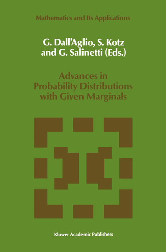 Advances in Probability Distributions with Given Marginals: Beyond the Copulas (Mathematics and Its Applications #67) book cover by 