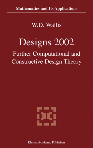 Designs 2002: Further Computational and Constructive Design Theory (Mathematics and Its Applications #563) book cover by 