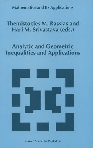 Analytic and Geometric Inequalities and Applications (Mathematics and Its Applications #478) book cover by 