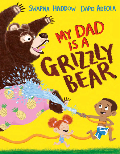 My Dad is a Grizzly Bear book cover by Swapna Haddow