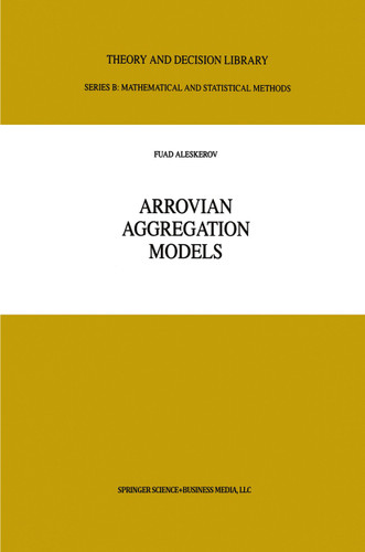 Arrovian Aggregation Models (Theory and Decision Library B #39) book cover by Russian Academy of Sciences Inst. Control Sciences
