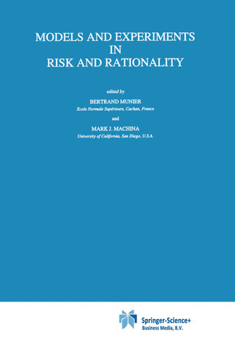 Models and Experiments in Risk and Rationality (Theory and Decision Library B #29) book cover by 
