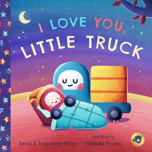 I Love You, Little Truck book cover by David Miles, Stephanie Miles
