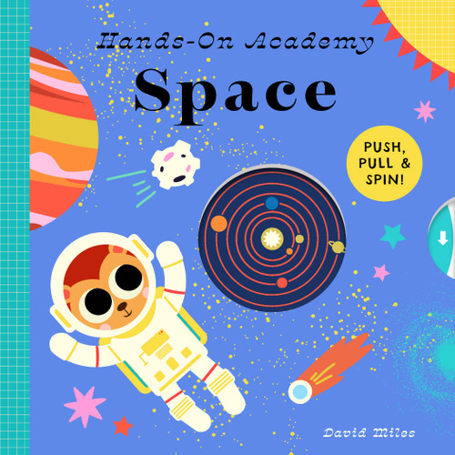 Hands-On Academy Space: Push, Pull & Spin! (Hands-On Academy #1) book cover by David Miles