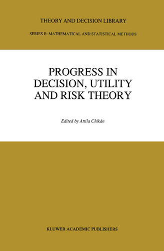 Progress In Decision, Utility And Risk Theory (Theory and Decision Library B #13) book cover by 