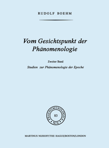 Vom Gesichtspunkt der Phänomenologie: Zweiter Band Studien zur Phänomelogie der Epoché (Phaenomenologica #83) book cover by Rudolf Boehm