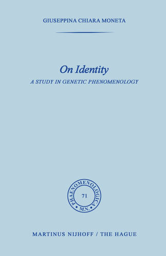 On Identity: A Study in Genetic Phenomenology (Phaenomenologica #71) book cover by Giuseppina Moneta