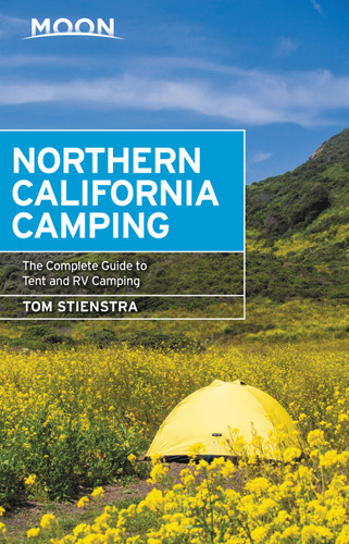 Moon Northern California Camping: The Complete Guide to Tent and RV Camping (Moon Handbooks) book cover by Tom Stienstra