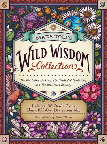 Maia Toll's Wild Wisdom Collection: The Illustrated Herbiary, The Illustrated Crystallary, and The Illustrated Bestiary; A Three-Book Set; Includes 108 Oracle Cards plus a Fold-Out Divination Mat (Wild Wisdom) book cover by Maia Toll