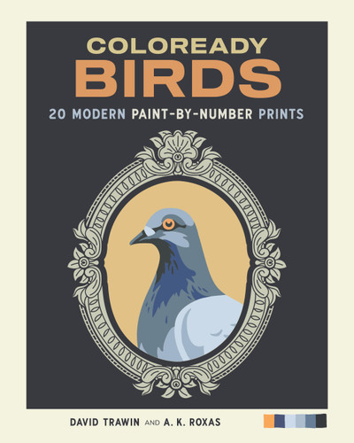 Coloready Birds: 20 Modern Paint-by-Number Prints (Coloready #2) book cover by David Trawin, Armi Karell Roxas