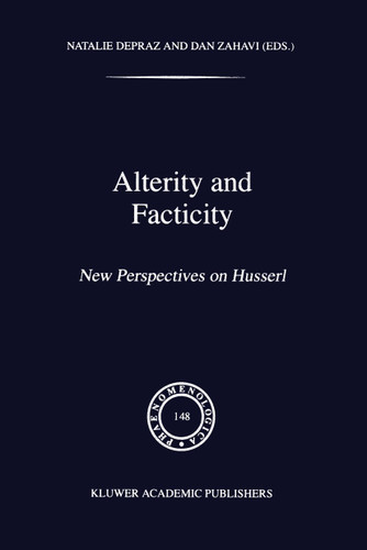 Alterity and Facticity: New Perspectives on Husserl (Phaenomenologica #148) book cover by 