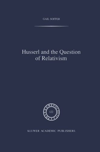 Husserl and the Question of Relativism (Phaenomenologica #122) book cover by G. Soffer