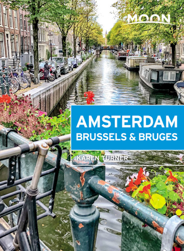 Moon Amsterdam, Brussels & Bruges (Travel Guide) book cover by Karen Turner
