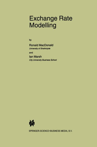 Exchange Rate Modelling (Advanced Studies in Theoretical and Applied Econometrics #37) book cover by Ronald MacDonald, Ian Marsh