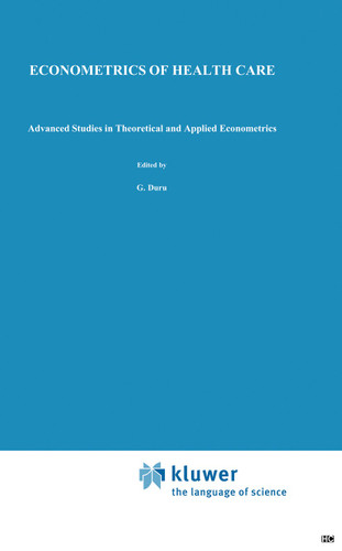 Econometrics of Health Care (Advanced Studies in Theoretical and Applied Econometrics #20) book cover by 