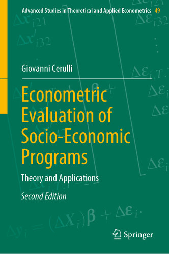 Econometric Evaluation of Socio-Economic Programs: Theory and Applications (Advanced Studies in Theoretical and Applied Econometrics #49) book cover by Giovanni Cerulli