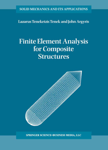 Finite Element Analysis for Composite Structures (Solid Mechanics and Its Applications #59) book cover by L.T. Tenek, John Argyris