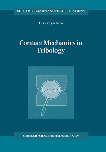 Contact Mechanics in Tribology (Solid Mechanics and Its Applications #61) book cover by I.G. Goryacheva