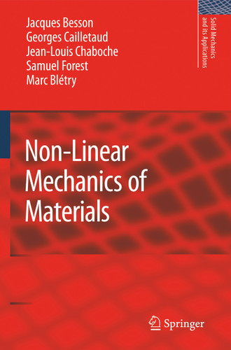 Non-Linear Mechanics of Materials (Solid Mechanics and Its Applications #167) book cover by Jacques Besson, Georges Cailletaud, Jean-Louis Chaboche, Samuel Forest