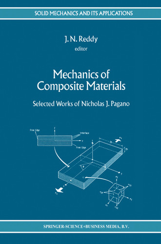 Mechanics of Composite Materials: Selected Works of Nicholas J. Pagano (Solid Mechanics and Its Applications #34) book cover by 