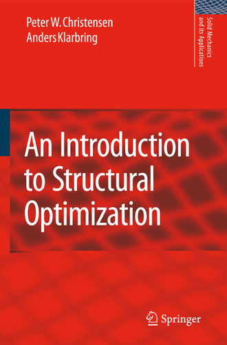 An Introduction to Structural Optimization (Solid Mechanics and Its Applications #153) book cover by Peter W. Christensen, A. Klarbring