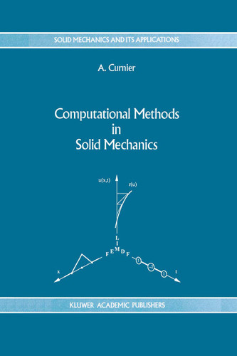 Computational Methods in Solid Mechanics (Solid Mechanics and Its Applications #29) book cover by A. Curnier