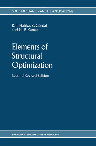 Elements of Structural Optimization (Solid Mechanics and Its Applications #1) book cover by Raphael T. Haftka, Zafer Gürdal, M.P. Kamat
