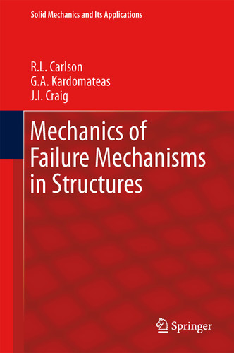 Mechanics of Failure Mechanisms in Structures (Solid Mechanics and Its Applications #187) book cover by R.L. Carlson, G.A. Kardomateas, J.I. Craig