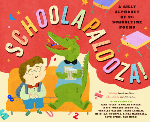 Schoolapalooza: A Silly Alphabet of 26 Schooltime Poems book cover by 