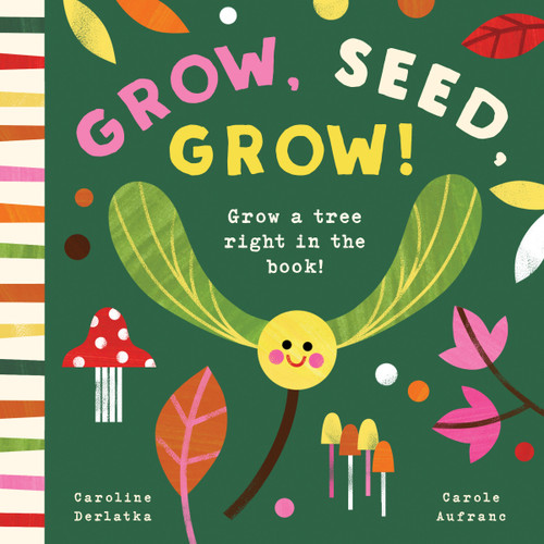 Grow, Seed, Grow! book cover by Caroline Derlatka